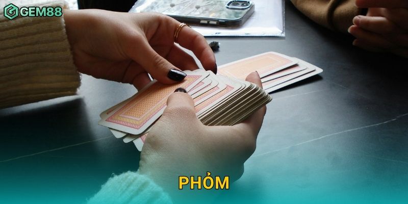 Phỏm – Tinh hoa dân gian, chiến thuật trí tuệ tại Gem88 16 Phỏm – Tinh hoa dân gian, chiến thuật trí tuệ tại Gem88