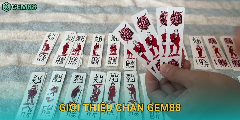 Chắn – Nghệ thuật bài cổ truyền, đấu trí hấp dẫn tại Gem88 2 Giới thiệu Chắn Gem88