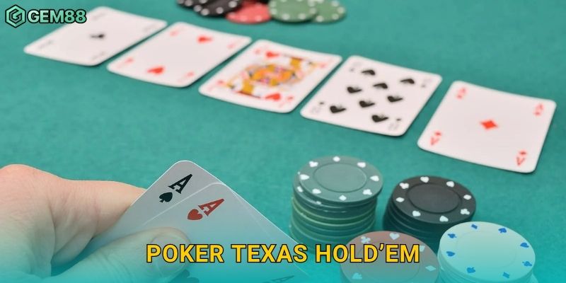 Poker Texas Hold’em – Đỉnh cao chiến lược và tâm lý tại Gem88 22 Poker Texas Hold’em – Đỉnh cao chiến lược và tâm lý tại Gem88
