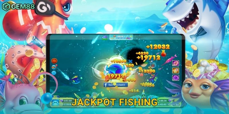Jackpot Fishing – Săn cá trúng jackpot cực khủng tại Gem88 1 Jackpot Fishing – Săn cá trúng jackpot cực khủng tại Gem88